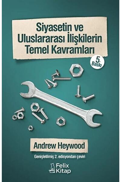 Felix Kitap Siyasetin Ve Uluslararası Ilişkilerin Temel Kavramları / / 978605...