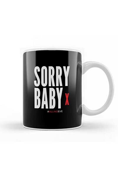 Baskı Dükkanı Killing Eve Sorry Baby Mug Cup Porcelain