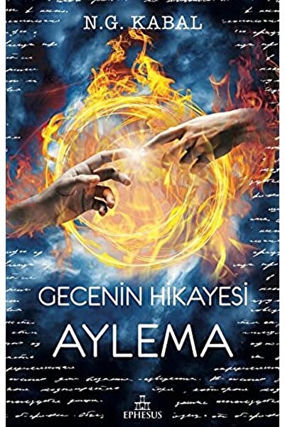 Ephesus Yayınları Gecenin Hikayesi - Aylema / N. G. Kabal / / 9786057583772
