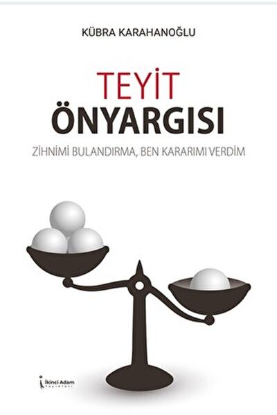 Teyit Önyargısı / Kübra Karahanoğlu / / 9786256465268