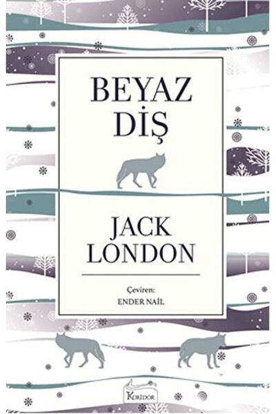 Koridor Yayıncılık Beyaz Diş / Jack London / / 9786059702423