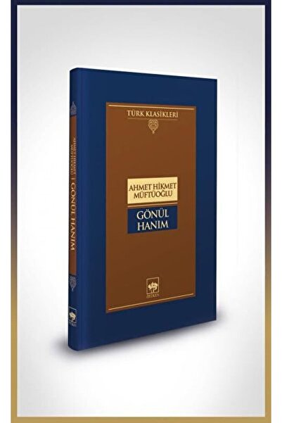 Ötüken Neşriyat Gönül Hanım / Ahmet Hikmet Müftüoğlu / / 9786254081118