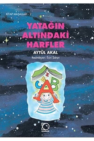 Uçanbalık Yayıncılık Kitap Masalları- 2 Yatağın Altındaki Harfler