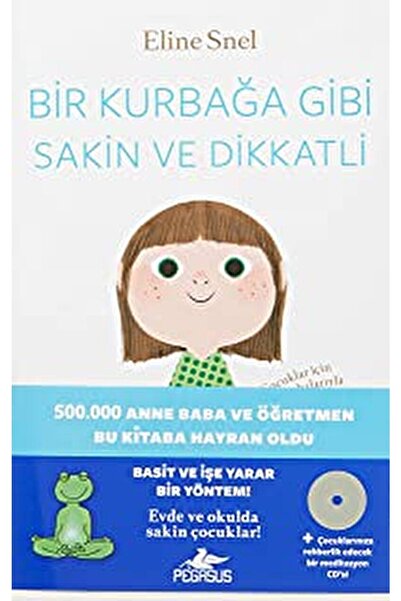 Pegasus Yayınları Bir Kurbağa Gibi Sakin Ve Dikkatli / Eline Snel / / 9786053...