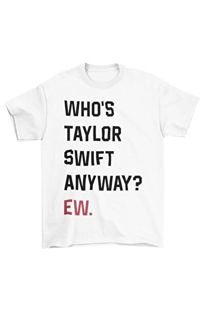 Taylor Swift Who Is Taylor Swift Beyaz Tişört Baskılı Unisex Pamuklu