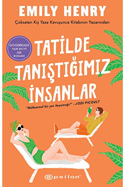Epsilon Yayınevi Tatilde Tanıştığımız Insanlar / Emily Henry / / 9786254141836
