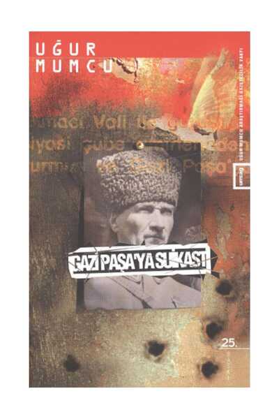 Um:Ag Yayınları Gazi Paşaya Suikast - Uğur Mumcu