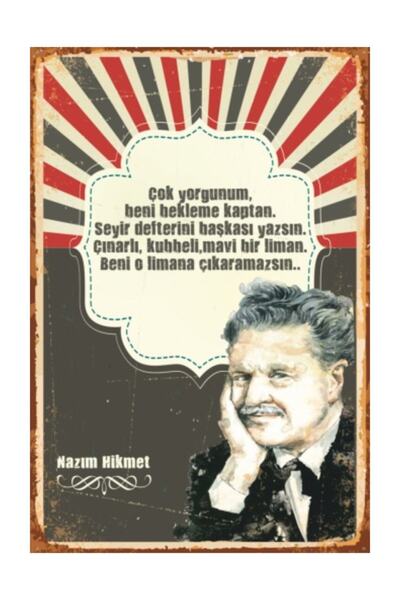 Hayat Poster Nazım Hikmet Çok Yorgunum (10 Cm X 20 Cm) Mini Retro Ahşap Poster