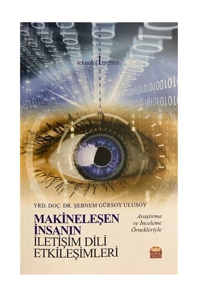 Nobel Akademik Yayıncılık Machine Operated People's Communication Language Interactions - Şebnem Gürsoy Ulusoy