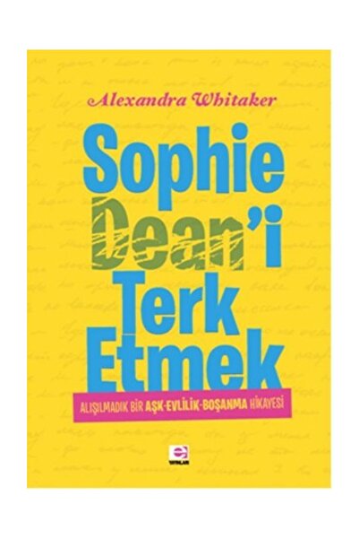E yayınları Sophie Dean'i Terk Etmek - - Alexandra Whitaker Kitabı