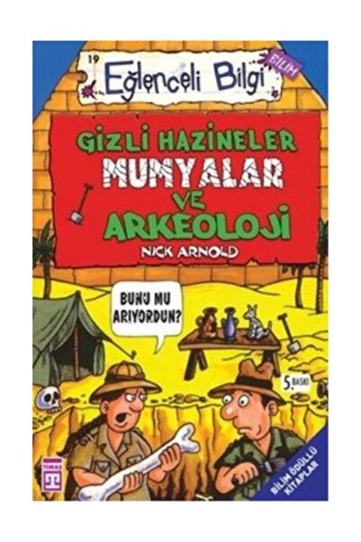 Timaş Çocuk Eğlenceli Bilgi Gizli Hazineler Mumyalar Ve Arkeoloji