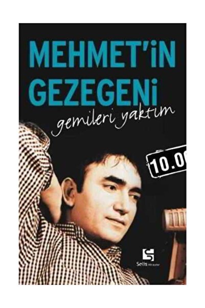 Selis Kitaplar Mehmet’in Gezegeni Gemileri Yaktım - Gezegen Mehmet (akbay)