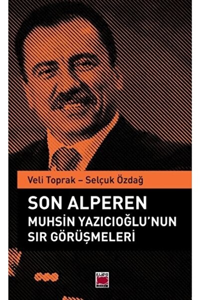 Genel Markalar (kitap) Son Alperen Muhsin Yazıcıoğlu’nun Sır Görüşmeleri
