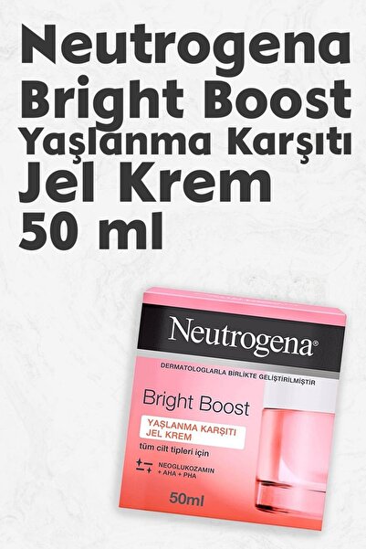 Neutrogena Bright Boost Yaşlanma Karşıtı Jel Krem 50 Ml