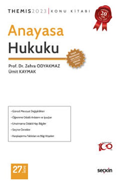 Seçkin Yayıncılık Themıs - Anayasa Hukuku Prof. Dr. Zehra Odyakmaz,ümit Kaymak 27. Baskı, Haziran 2023