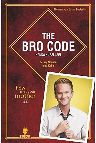 Kurukafa Yayınevi The Bro Code: Kanka Kuralları / Barney Stinson / / 97860594...