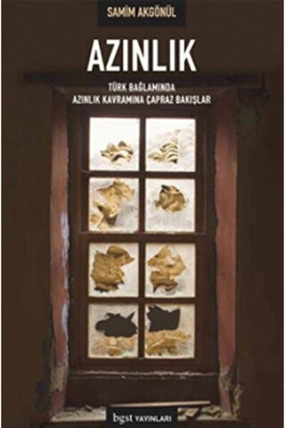 Bgst Yayınları Azınlık: Türk Bağlamında Azınlık Kavramıan Çapraz Bakışlar