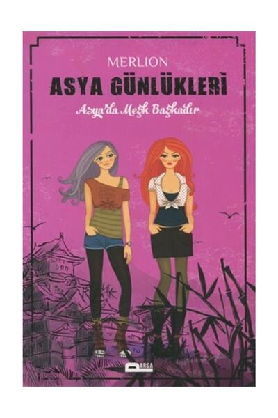 Asya Günlükleri / Asyada Meşk Başkadır