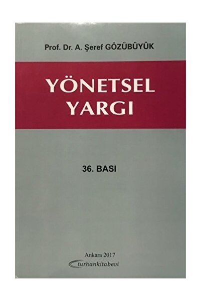 Turhan Kitabevi Yönetsel Yargı - A. Şeref Gözübüyük