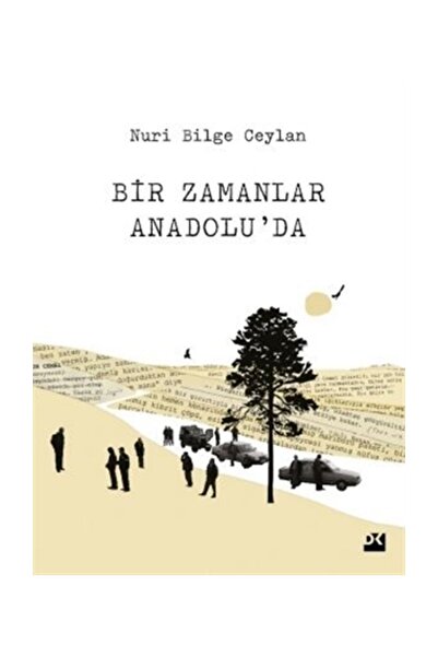 Doğan Kitap Bir Zamanlar Anadolu'da kitabı - Nuri Bilge Ceylan - Doğan Kitap