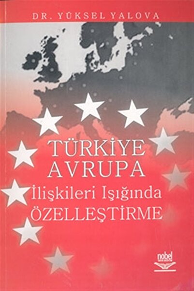 Nobel Akademik Yayıncılık الخصخصة في ضوء العلاقات التركية الأوروبية - يوكسيل ...