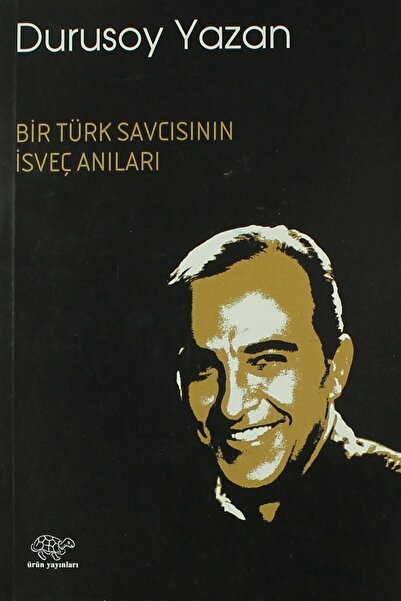 Ürün Yayınları Bir Türk Savcısının Isveç Anıları / Durusoy Yazan / / 97997571...