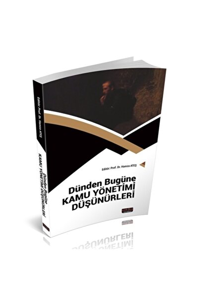 Savaş Yayınevi Dünden Bugüne Kamu Yönetimi Düşünürleri - Hamza Ateş
