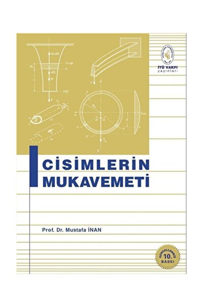 İTÜ Vakfı Yayınları Cisimlerin Mukavemeti - Prof. Dr. Mustafa Inan
