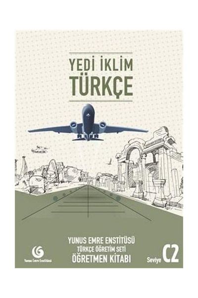 Yunus Emre Enstitüsü Seven Climate Turkish C2 Teacher's Book