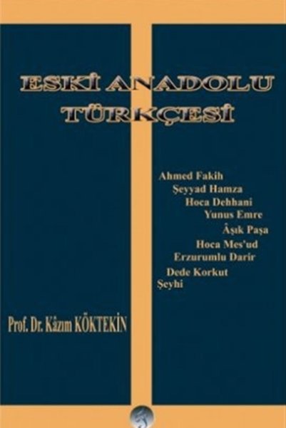 Fenomen Yayıncılık Eski Anadolu Türkçesi - Kazım Köktekin