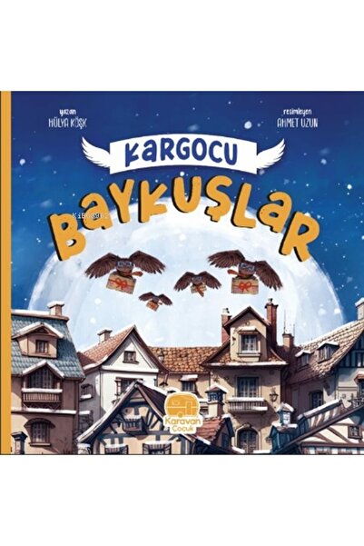 Karavan Çocuk Kargocu Baykuşlar