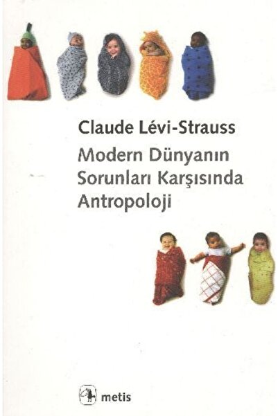 Metis Yayınları Modern Dünyanın Sorunları Karşısında Antropoloji