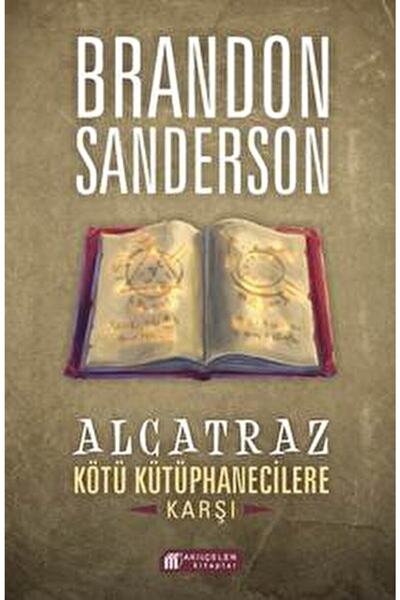 Akıl Çelen Kitaplar Alcatraz Kötü Kütüphanecilere Karşı / Brandon Sanderson /...