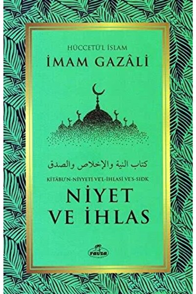 Ravza Yayınları Niyet ve İhlas - İmam Gazali, Ravza Yayınları Kalem Hediyeli,...
