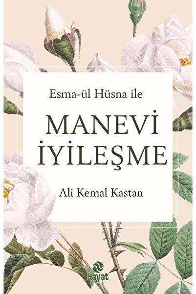 Hayat Yayınları Esma-ül Hüsna Ile Manevi Iyileşme