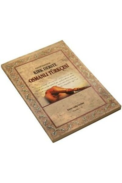 Kırk Derste Osmanlı Türkçesi