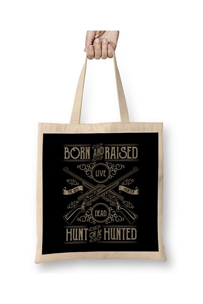 Baskı Dükkanı Born And Raised Hunt Or Hunted υφασμάτινη τσάντα με μακριά λαβή