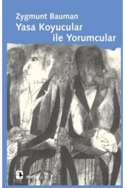 Metis Yayınları Yasa Koyucular Ile Yorumcular: Modernite, Postmodernite ve En...