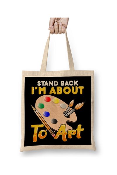 Baskı Dükkanı Drăguț și amuzant Stand Back I'm About To Art Painter Geantă din pânză cu mâner lung