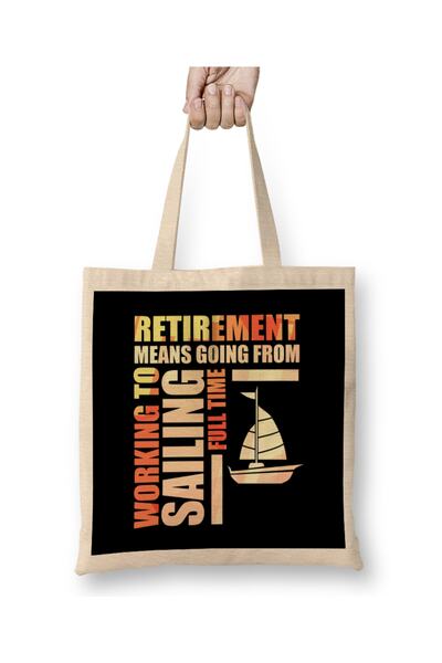 Baskı Dükkanı التقاعد يعني الانتقال من العمل إلى الإبحار حقيبة قماش ذات مقبض ...