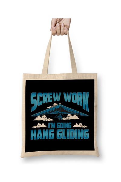 Baskı Dükkanı Funny Screw Work I'm Going Hang Gliding Hangliding υφασμάτινη τσάντα με μακριά λαβή