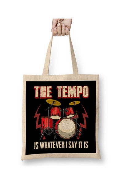 Baskı Dükkanı Drummer The Tempo Is Whatever I Say It Is Drumming υφασμάτινη τσάντα με μακριά λαβή