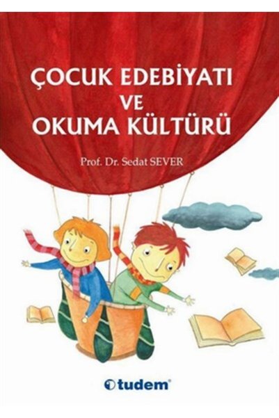 Tudem Çocuk Edebiyatı Ve Okuma Kültürü Sedat Sever