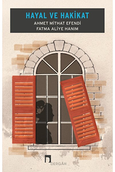 Dergah Yayınları Hayal ve Hakikat / Ahmet Midhat Efendi / Dergah Yayınları