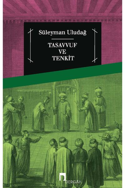 Dergah Yayınları Tasavvuf ve Tenkit / Süleyman Uludağ / Dergah Yayınları