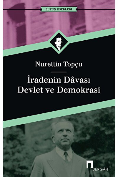 Dergah Yayınları İradenin Davası / Nurettin Topçu / Dergah Yayınları