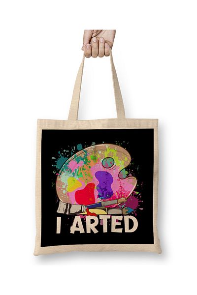 Baskı Dükkanı Funny I Arted Artist Joke Pictură artistică Joc de cuvinte Geantă din pânză Mâner lung