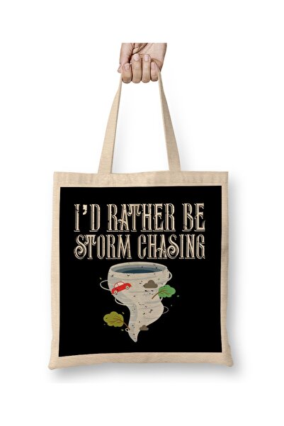 Baskı Dükkanı Radije bih jurio za olujama Tornado Chasers Tkanina Torba Duga ...