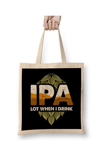 Baskı Dükkanı Παρτίδα Ipa Όταν πίνω Χαριτωμένη παρτίδα IPA Όταν πίνω Αστεία υφασμάτινη τσάντα ποτού μπύρας με μακριά λαβή