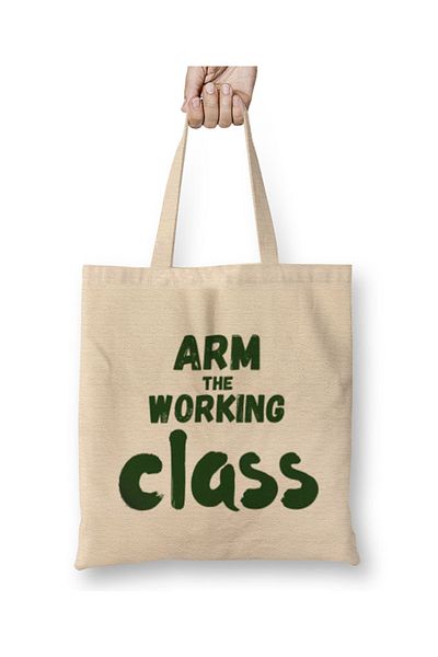 Baskı Dükkanı Arm The Working Class-Arm Gift υφασμάτινη τσάντα με μακριά λαβή